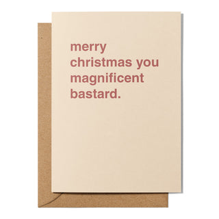 "Merry Christmas You Magnificent Bastard" Christmas Card