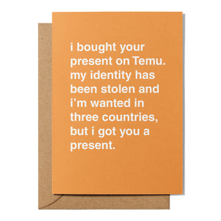 "I Bought Your Present on Temu" Greeting Card