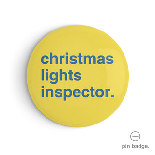 "Christmas Lights Inspector" Pin Badge