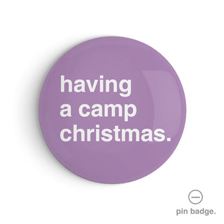 "Having a Camp Christmas" Pin Badge
