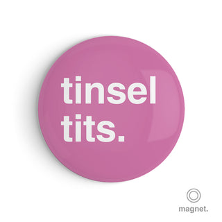 "Tinsel Tits" Fridge Magnet
