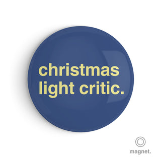 "Christmas Light Critic" Fridge Magnet