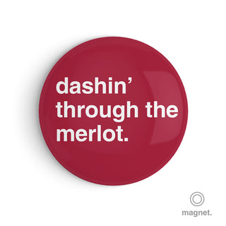 "Dashin' Through the Merlot" Fridge Magnet