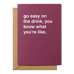 "Go Easy On The Drink" Celebration Card