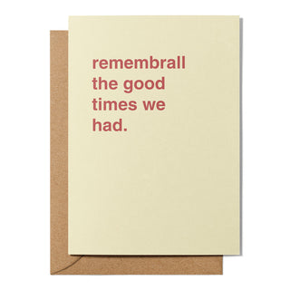 "Remembrall The Good Times We Had" Celebration Card