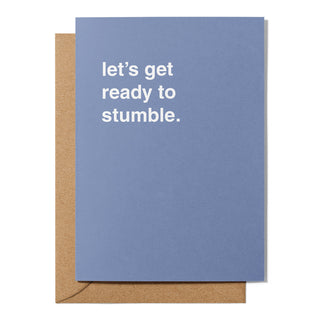 "Let's Get Ready To Stumble" Celebration Card