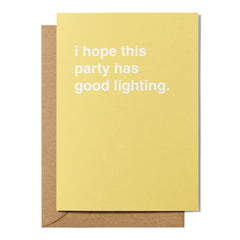 "I Hope This Party Has Good Lighting" Celebration Card