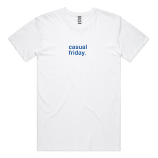"Casual Friday" T-Shirt