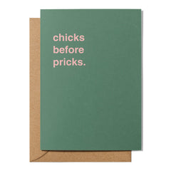 "Chicks Before Pricks" Greeting Card