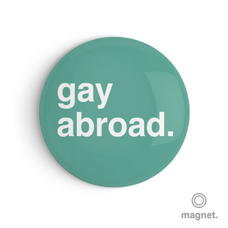 "Gay Abroad" Fridge Magnet