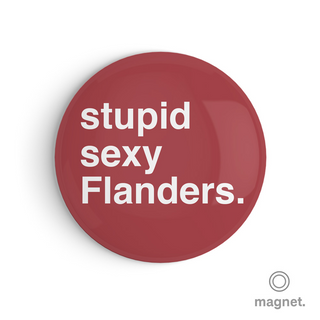 "Stupid Sexy Flanders" Fridge Magnet