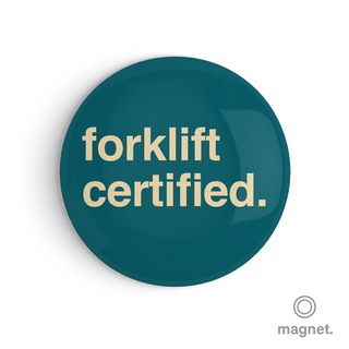 "Forklift Certified"  Fridge Magnet