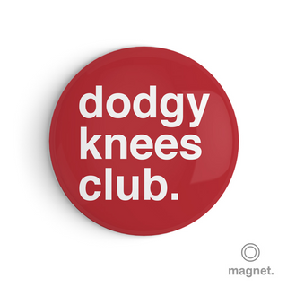 "Dodgy Knees Club" Fridge Magnet