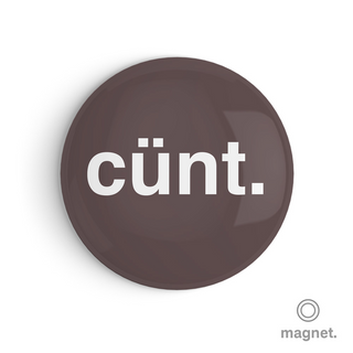 "Cünt" Fridge Magnet