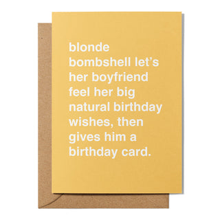 "Blonde Lets Her Boyfriend Feel Her Big Natural Birthday Wishes" Birthday Card