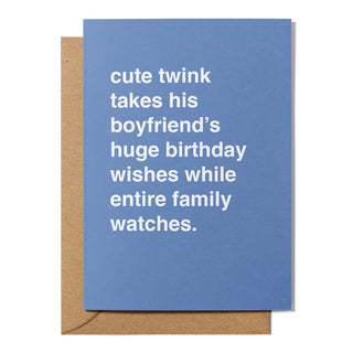 "Cute Twink Takes His Boyfriend's Huge Birthday Wishes" Birthday Card