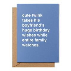 "Cute Twink Takes His Boyfriend's Huge Birthday Wishes" Birthday Card
