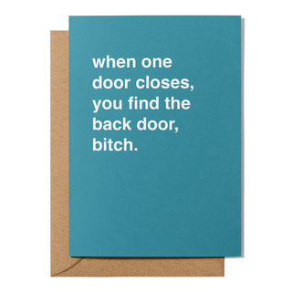 "Find the Back Door, Bitch" Encouragement Card