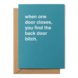 "Find The Back Door Bitch" Encouragement Card