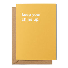"Keep Your Chins Up" Encouragement Card