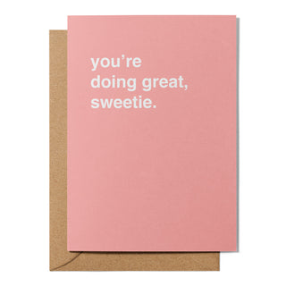 "You're Doing Great, Sweetie" Encouragement Card