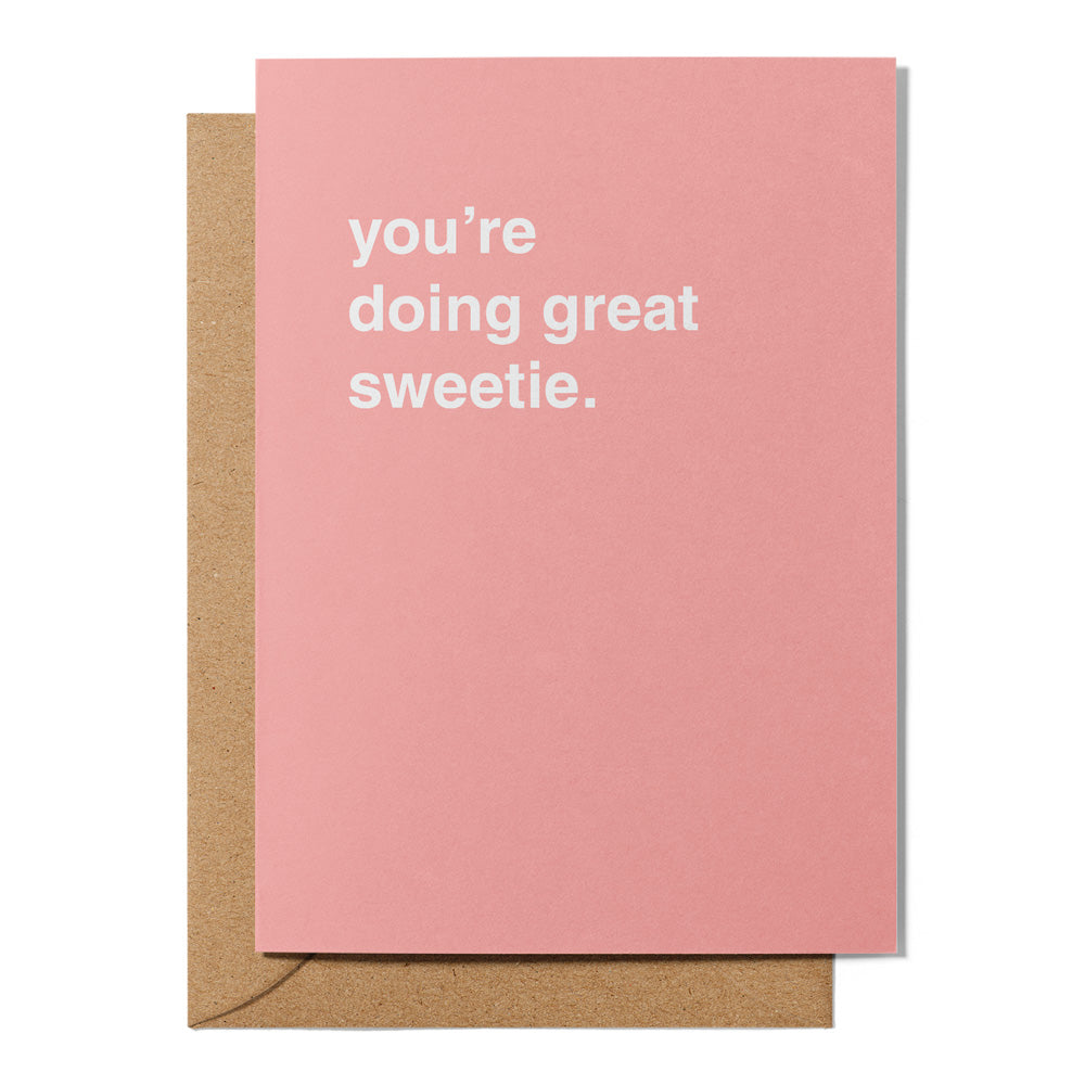 "You're Doing Great Sweetie" Encouragement Card