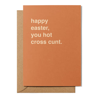 "Happy Easter, You Hot Cross Cunt" Easter Card