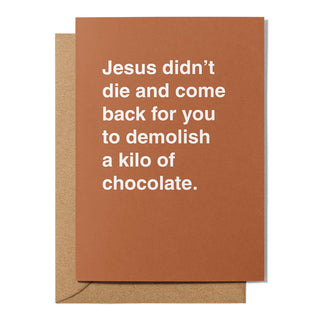 "Demolish a Kilo of Chocolate" Easter Card