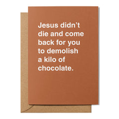 "Demolish a Kilo of Chocolate" Easter Card