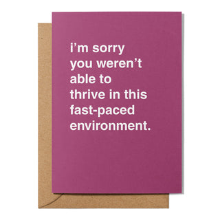"Sorry You Weren't Able To Thrive In This Fast-Paced Environment" Farewell Card