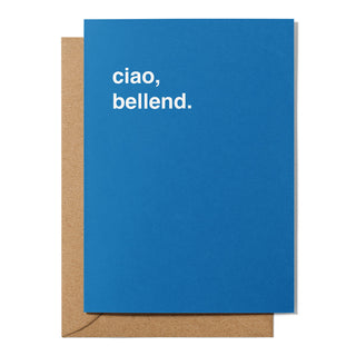"Ciao, Bellend" Farewell Card