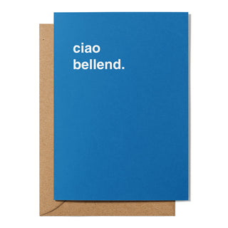 "Ciao Bellend" Farewell Card