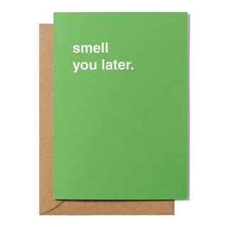 "Smell You Later" Farewell Card