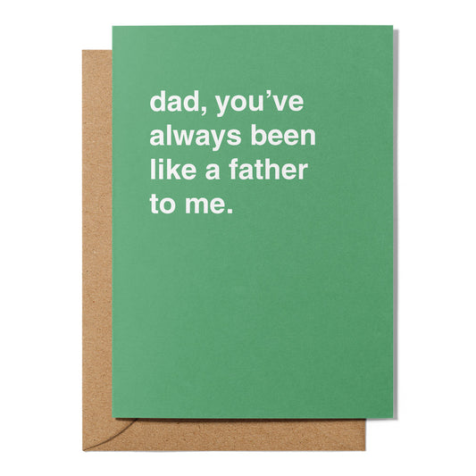 "You've Always Been Like A Father" Father's Day Card