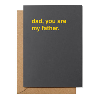 "Dad, You Are My Father" Father's Day Card