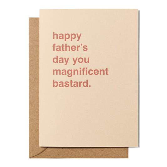 "Magnificent Bastard" Father's Day Card