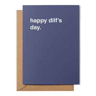 "Happy Dilf's Day" Father's Day Card