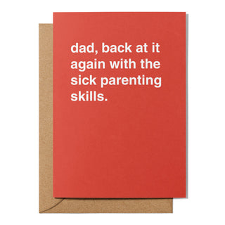 "Sick Parenting Skills" Father's Day Card