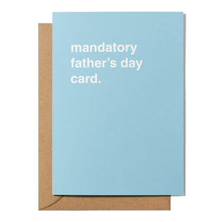 "Mandatory" Father's Day Card
