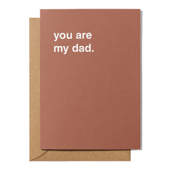 "You Are My Dad" Father's Day Card