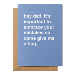 "It's Important to Embrace Your Mistakes" Father's Day Card