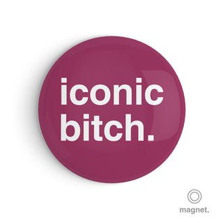 "Iconic Bitch" Fridge Magnet