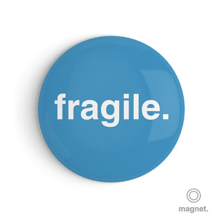 "Fragile" Fridge Magnet