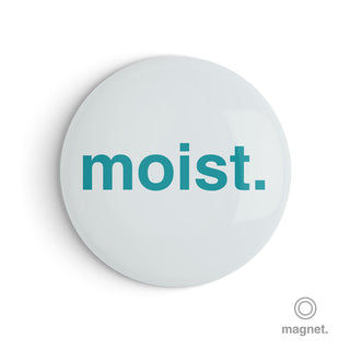 "Moist" Fridge Magnet