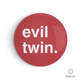 "Evil Twin" Fridge Magnet