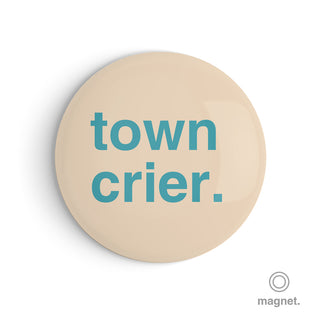 "Town Crier" Fridge Magnet