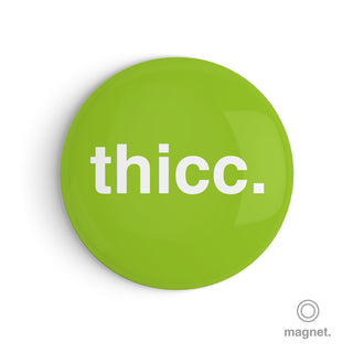 "Thicc" Fridge Magnet