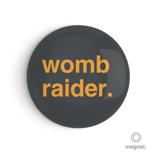 "Womb Raider" Fridge Magnet