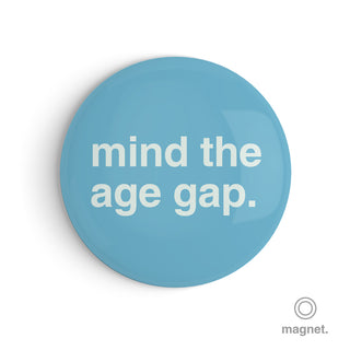 "Mind the Age Gap" Fridge Magnet
