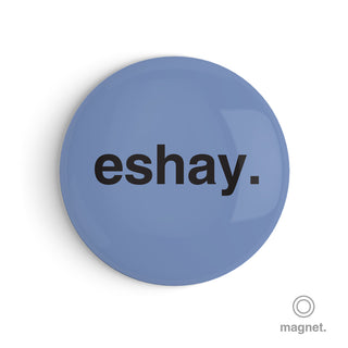 "Eshay" Fridge Magnet